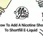 How to Add a Nicotine Shot to Shortfill E-Liquid | Mix Juice